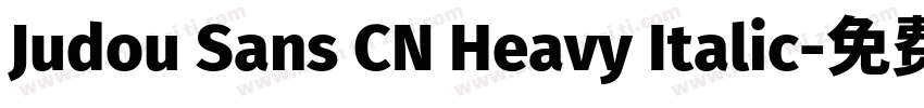 Judou Sans CN Heavy Italic字体转换